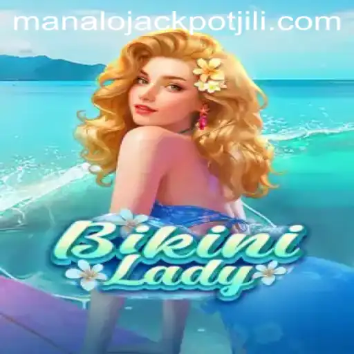 Exploring the Excitement of BikiniLady: Your Guide to Winning the Manalo JACKPOT