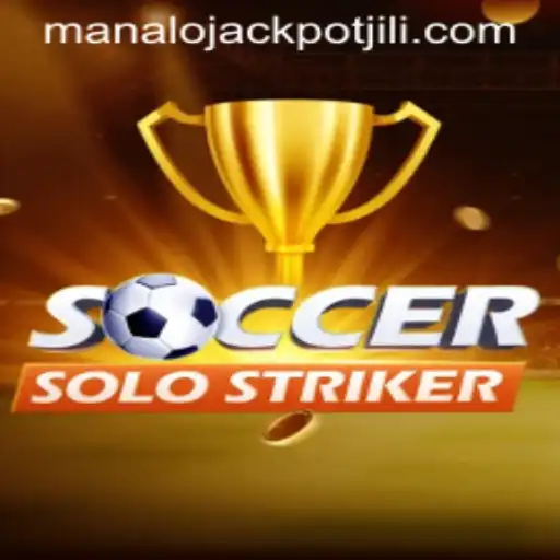 SoccerSoloStriker: An In-Depth Guide to Mastering the Game and Winning the Manalo JACKPOT