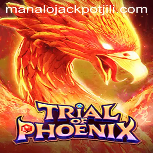 TrialofPhoenix: Embrace Your Destiny with the Manalo JACKPOT