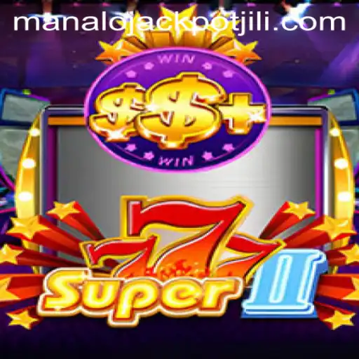 Discover the Exciting World of Super777II: Manalo JACKPOT Awaits